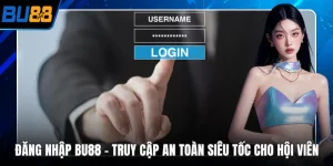 Tải App BU88 – Trải Nghiệm Mượt Mà Và Tiện Lợi Nhất