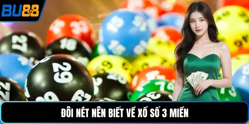 Đôi nét nên biết về xổ số 3 miền