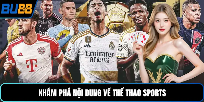 Khám phá nội dung về thể thao sports