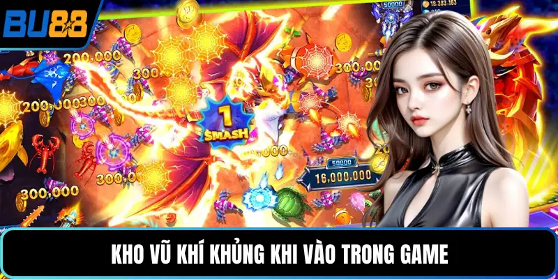 Kho vũ khí khủng khi vào trong game