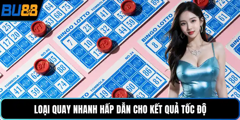 Loại quay nhanh hấp dẫn cho kết quả tốc độ