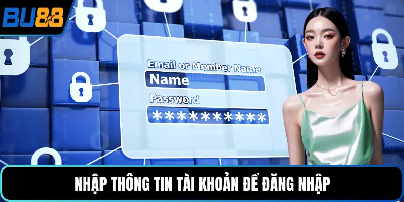 Nhập thông tin tài khoản để đăng nhập