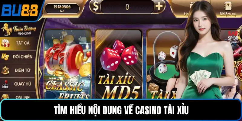 Tìm hiểu nội dung về casino tài xỉu
